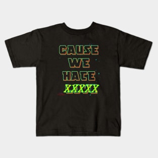 Cause We Hate Love (Heat Version) Kids T-Shirt